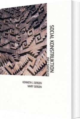 Social Konstruktion - Kenneth J. Gergen - Bog