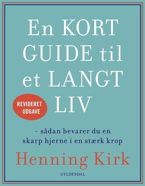 En Kort Guide Til Et Langt Liv - Henning Kirk - Bog