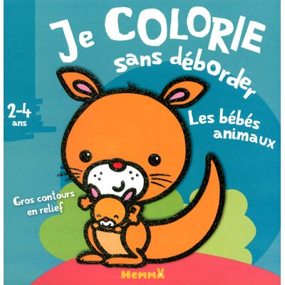Je colorie sans déborder (2-4 ans) - les bébés animaux