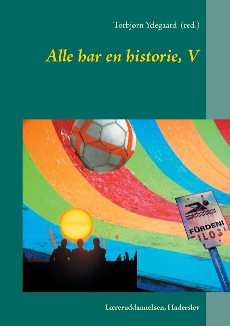 Alle Har En Historie, V - Torbjørn Ydegaard - Bog
