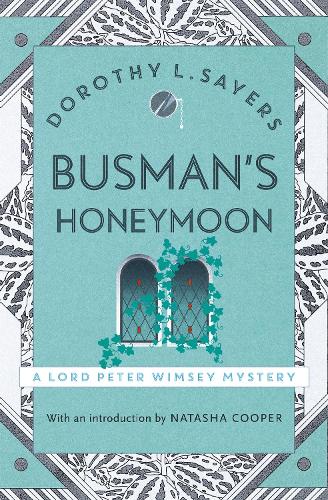 Busman's Honeymoon - Lord Peter Wimsey Mysteries (Paperback)