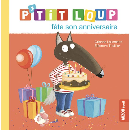 P'tit Loup fête son anniversaire   Orange        de               AUZOU