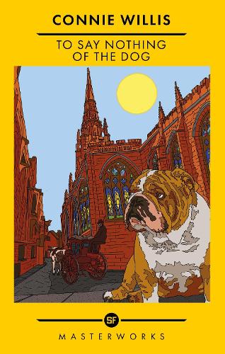 To Say Nothing of the Dog - S.F. Masterworks (Paperback)