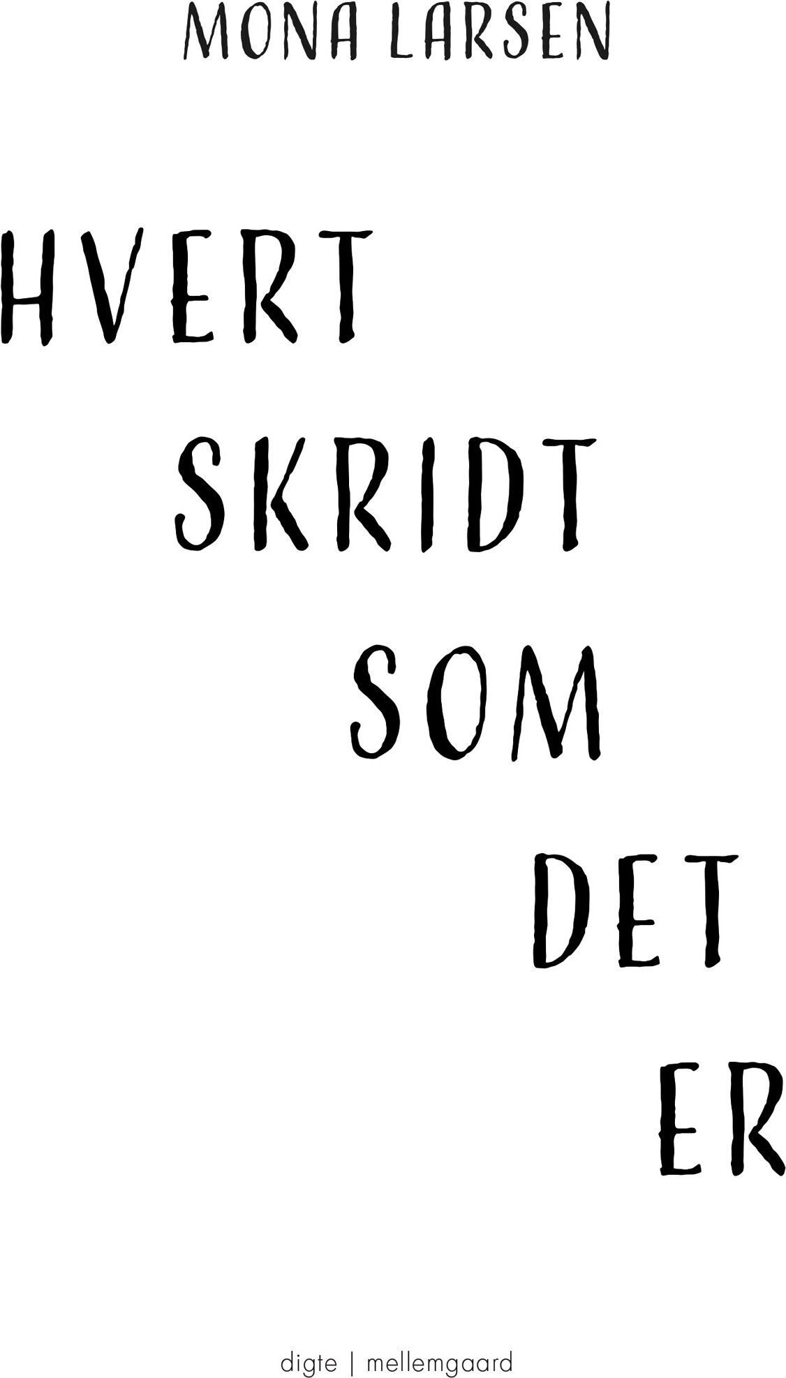 Hvert Skridt Som Det Er - Mona Larsen - Bog