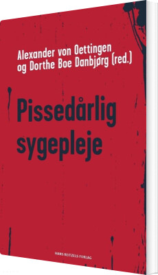 Pissedårlig Sygepleje - Ingrid Poulsen - Bog