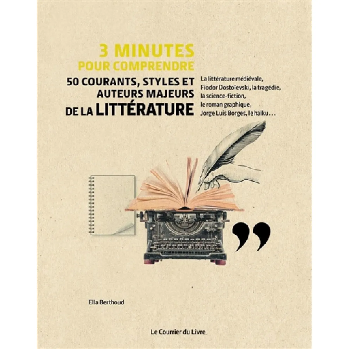 3 minutes pour comprendre 50 courants, styles et auteurs majeurs de la littérature · Occasion