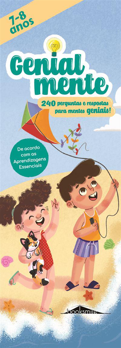 Genialmente 7-8 Anos de Booksmile - 240 Perguntas e Respostas para Mentes Geniais!