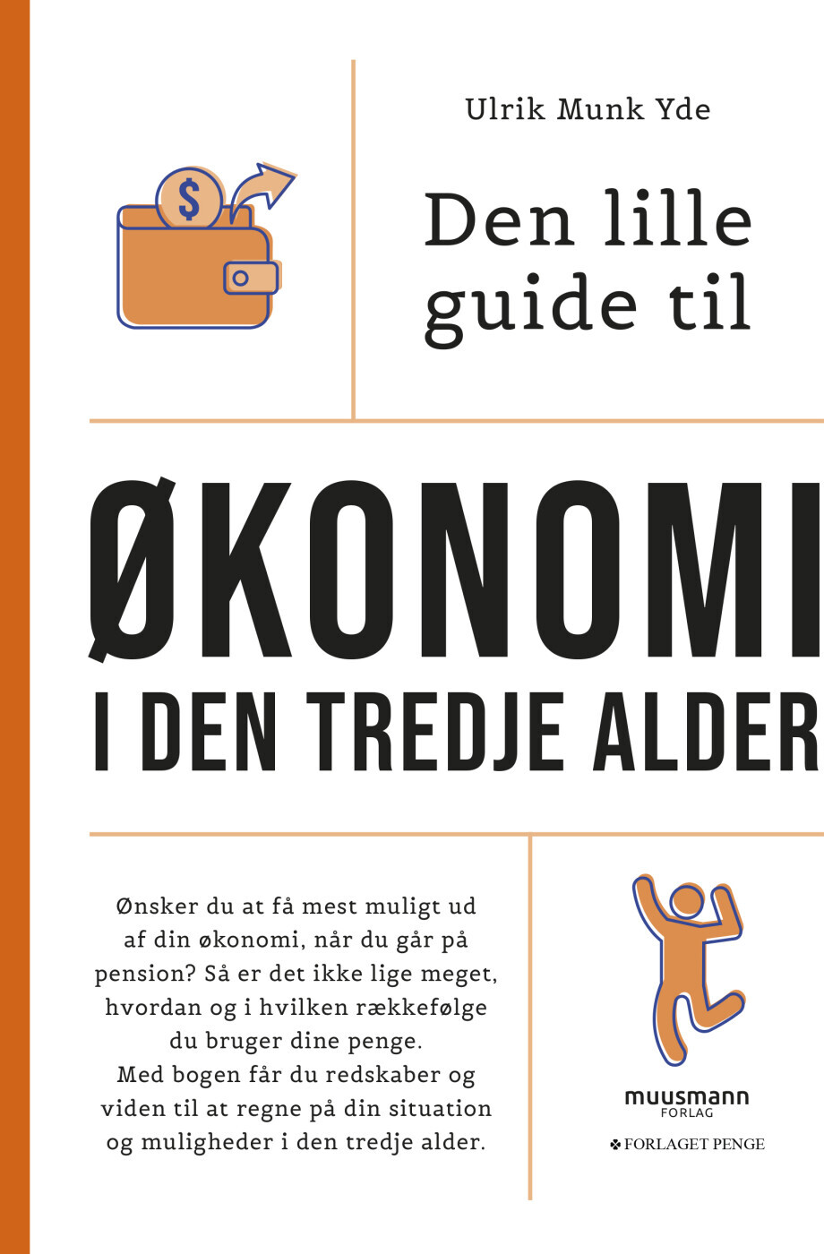 Den Lille Guide Til Økonomi I Den Tredje Alder - Ulrik Munk Yde - Bog