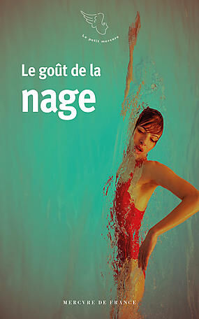 LE GOUT DE LA NAGE
