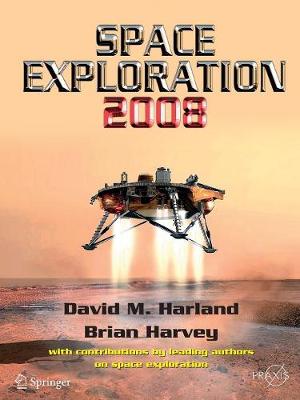 Space Exploration 2008 - Springer Praxis Books (Paperback)