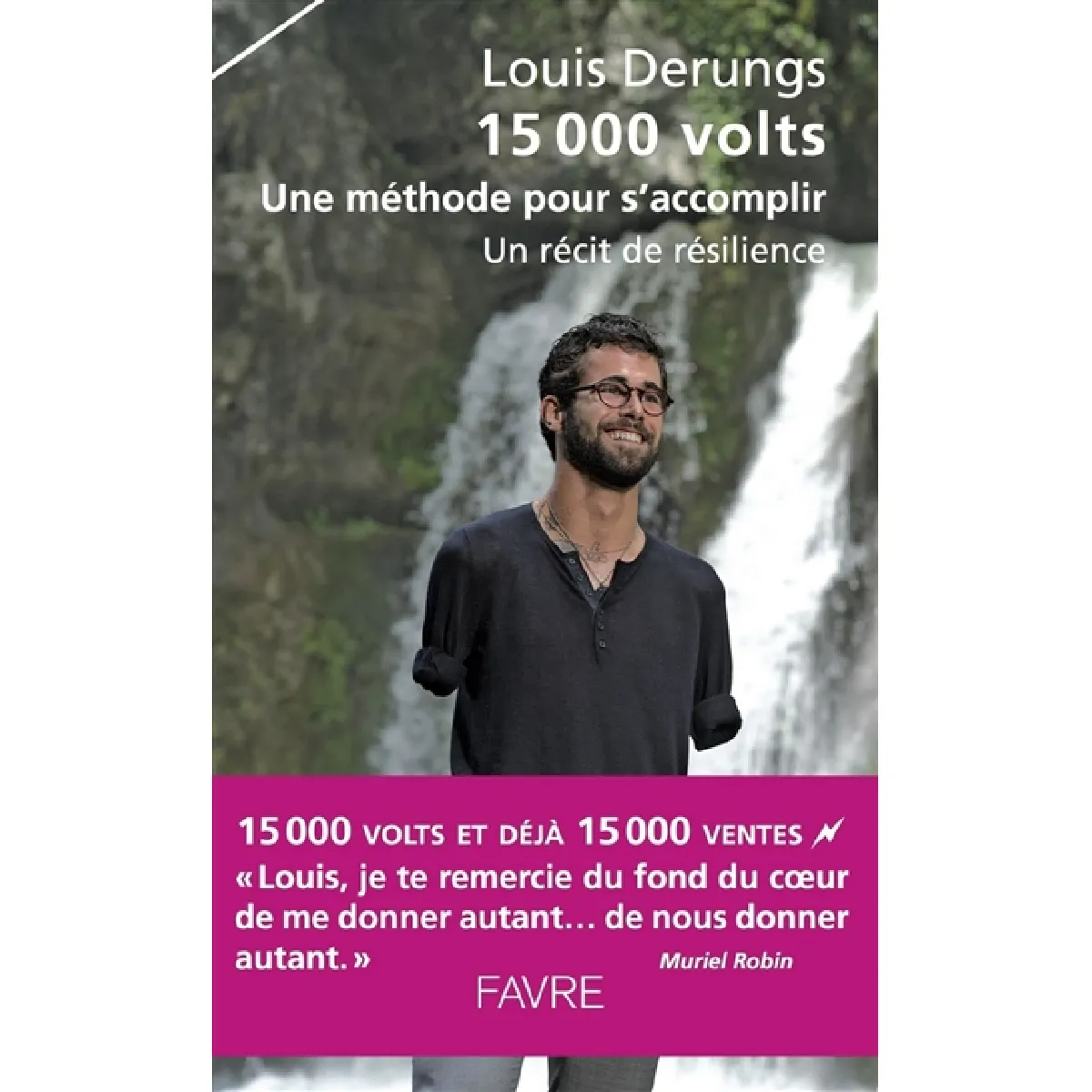 15.000 volts : une méthode pour s'accomplir : un récit de résilience · Occasion