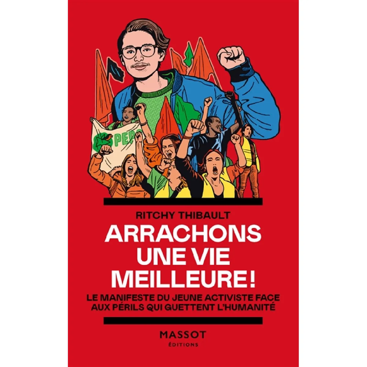 Arrachons une vie meilleure ! : le manifeste du jeune activiste face aux périls qui guettent l'humanité · Occasion
