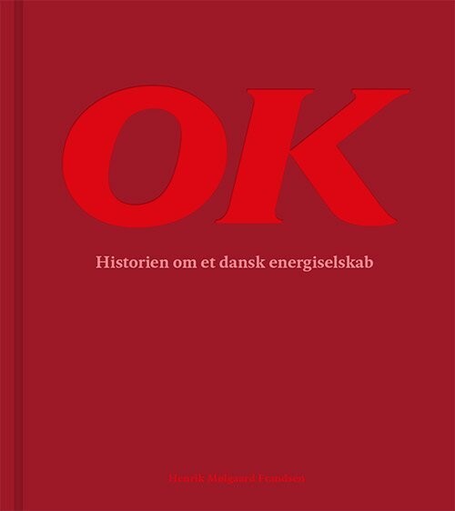 Ok - Historien Om Et Dansk Energiselskab - Henrik Mølgaard Frandsen - Bog