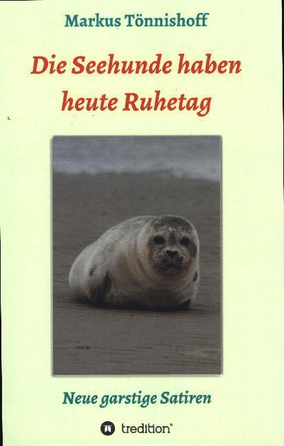 Die Seehunde haben heute Ruhetag