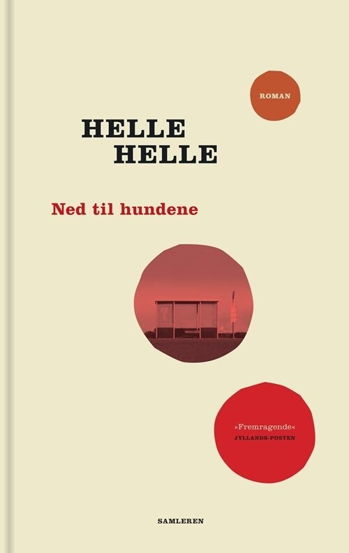Ned Til Hundene - Helle Helle - Bog