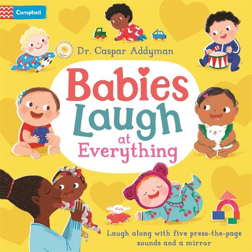 Babies Laugh at Everything: A Press-the-page Sound Book with Mirror (Board book)