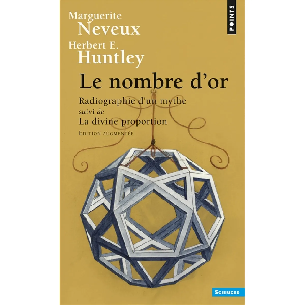 Le nombre d'or, radiographie d'un mythe. La divine proportion · Occasion