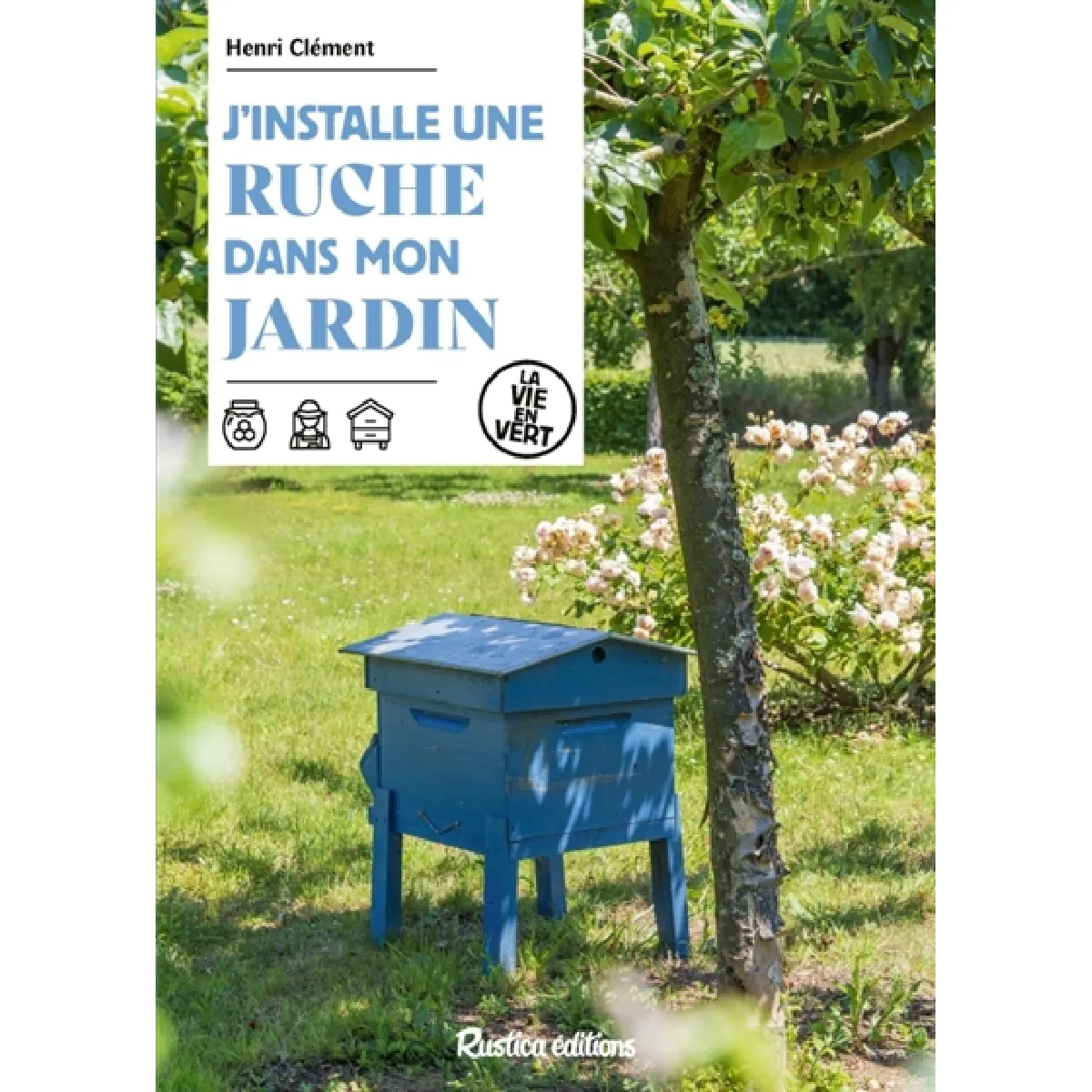 J'installe une ruche dans mon jardin · Occasion