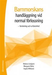Barnmorskans handläggning vid normal förlossning - Forskning och erfarenhet