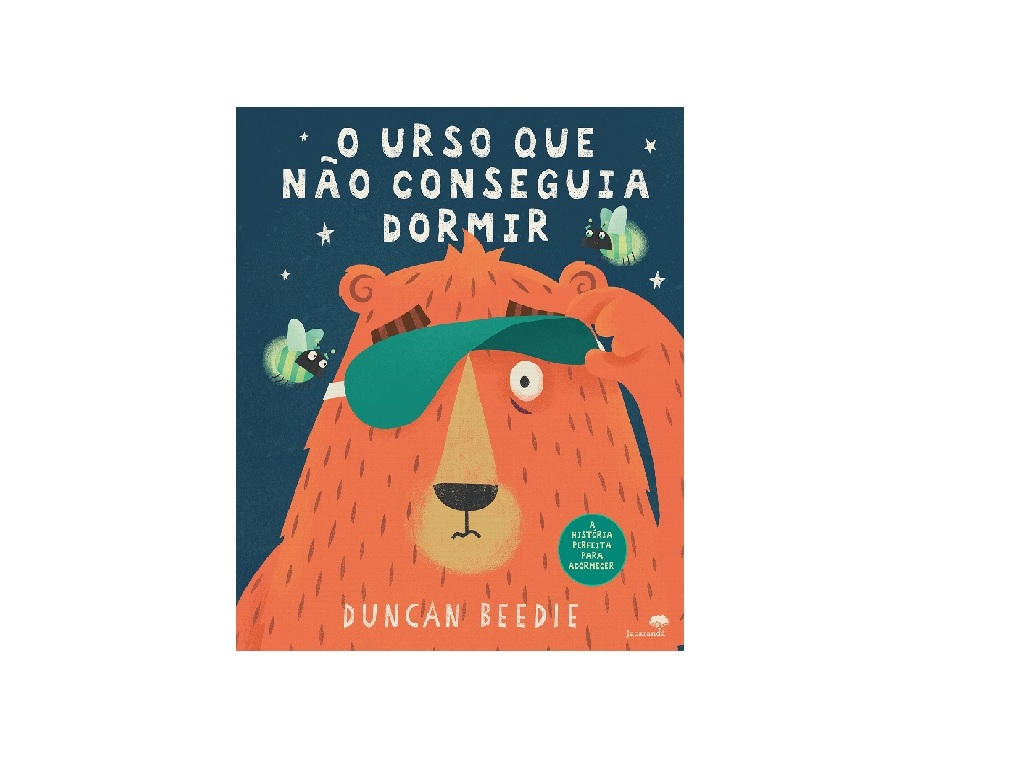 LIVRO O URSO NÃO CONSEGUIA DORMIR DE DUNCAN BEEDIE