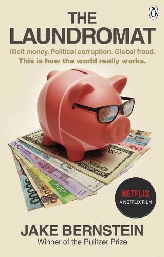 The Laundromat: Inside the Panama Papers Investigation of Illicit Money Networks and the Global Elite (Paperback)