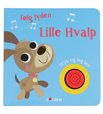 Forlaget Bolden Bog m. Lyd - F?lg Lyden Lille Hvalp - Dansk
