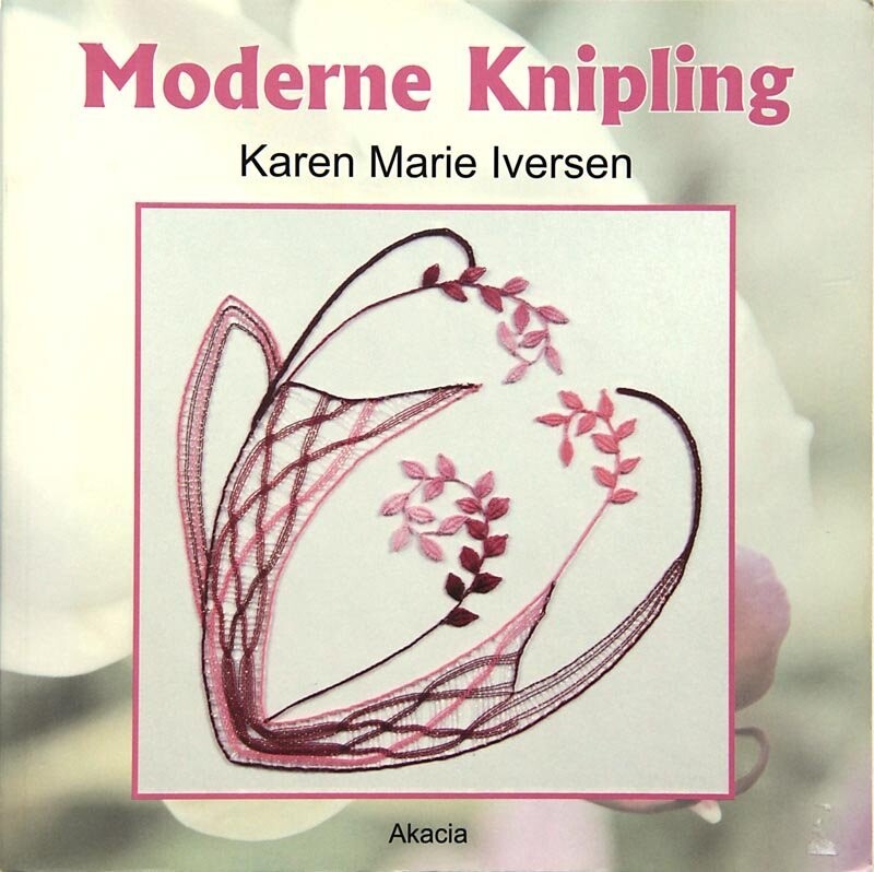 Moderne Kniplinger - Karen Marie Iversen - Bog