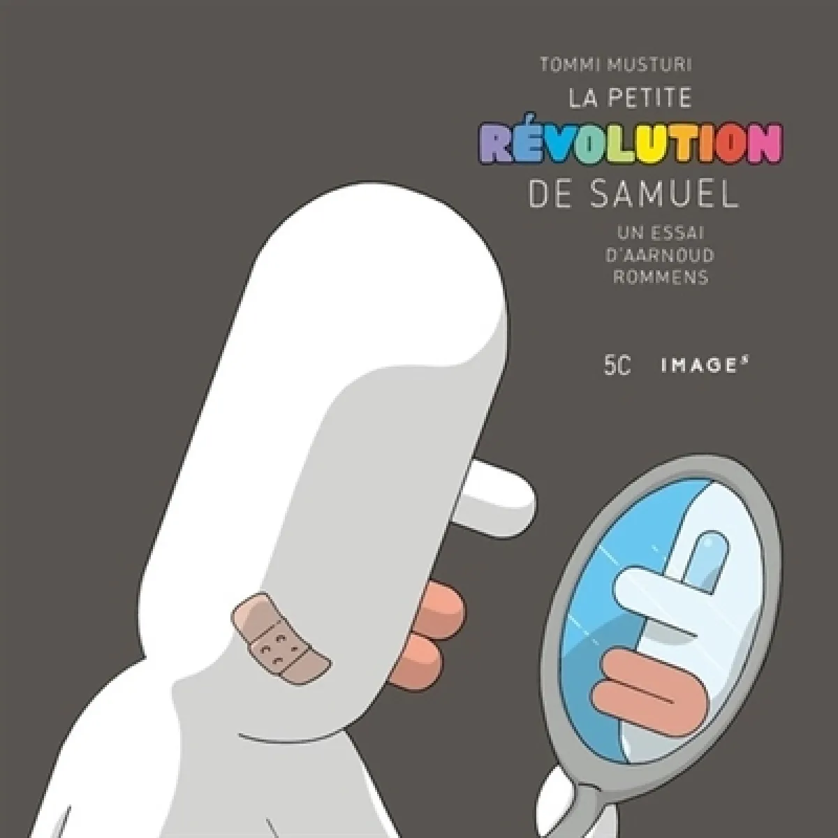 La petite révolution de Samuel : de Tommi Musturi. Samuel's little revolution : Tommi Musturi's