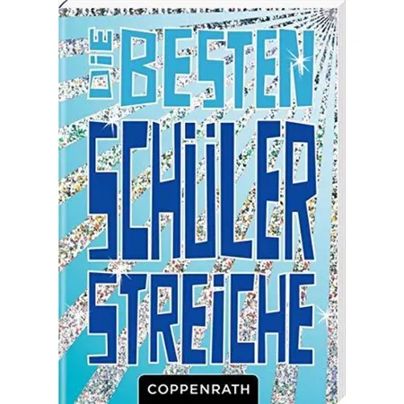 Coppenrath Verlag Die besten Schülerstreiche