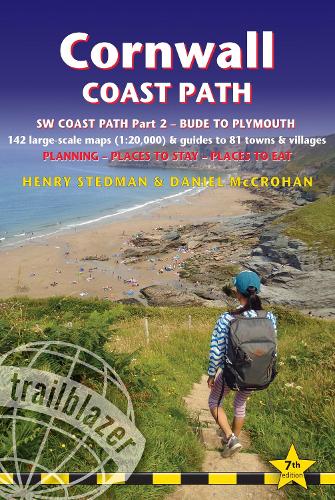 Cornwall Coast Path (Trailblazer British Walking guides) SW Coast Path Part 2 - Bude to Plymouth: Includes 142 Large-Scale Walking Maps (1:20,000) & Guides to 81 Towns and Villages - Planning, Places to Stay, Places to Eat - Trailblazer British Walki