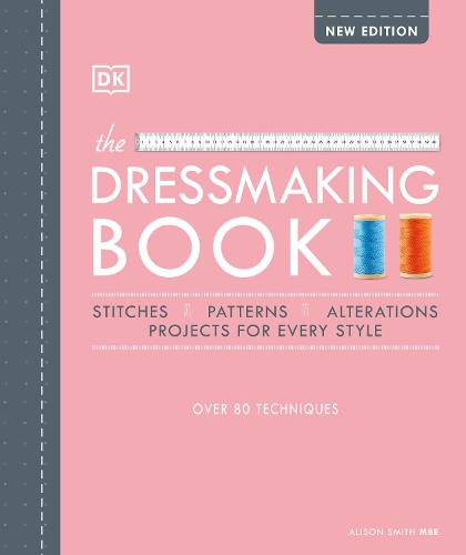 The Dressmaking Book: Over 80 Techniques (Hardback)