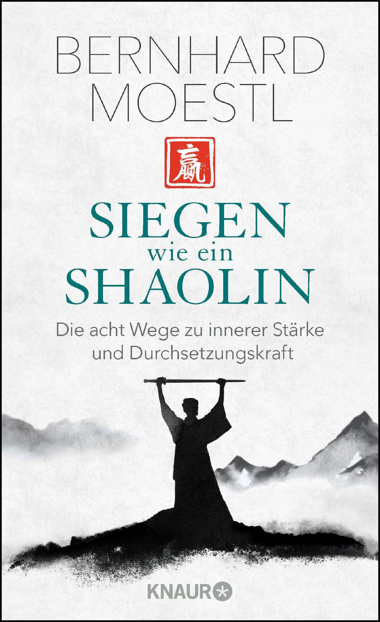 Buch 'Siegen wie ein Shaolin', Die acht Wege zu innerer Stärke und Durchsetzungskraft günstig bestellen