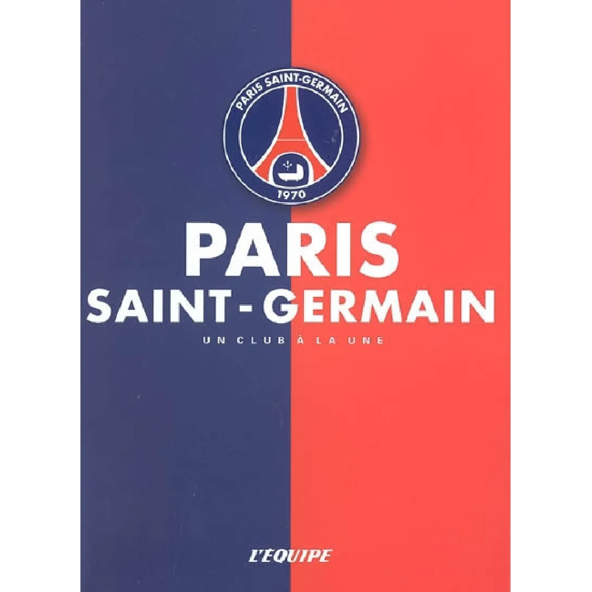 Paris Saint-Germain : un club à la une · Occasion