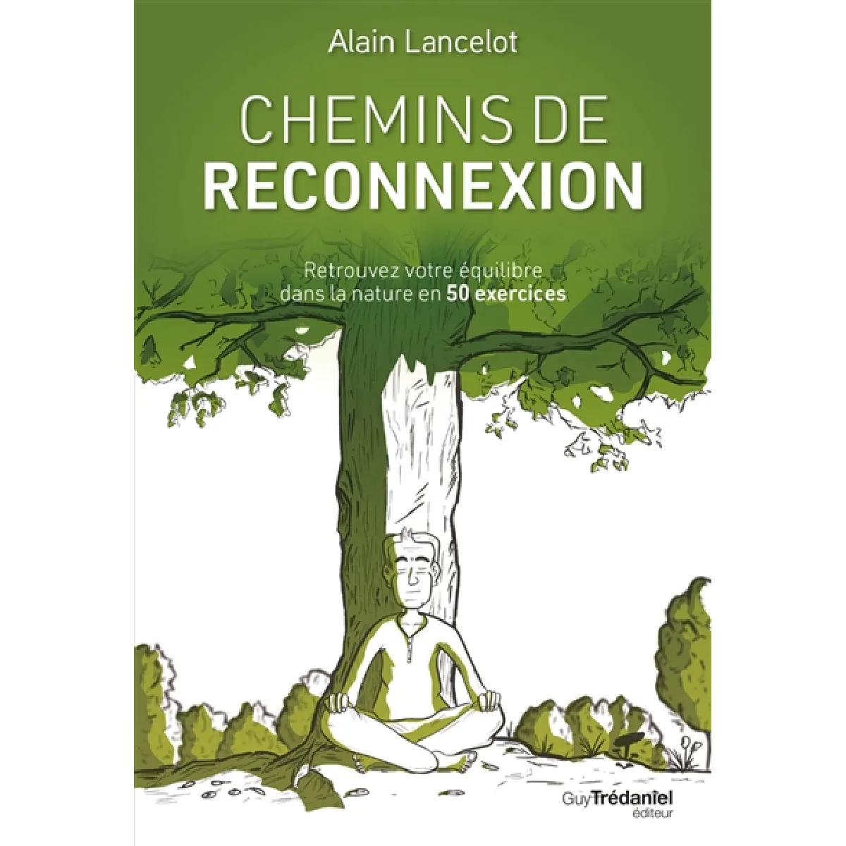Chemins de reconnexion : retrouvez votre équilibre dans la nature en 50 exercices · Occasion