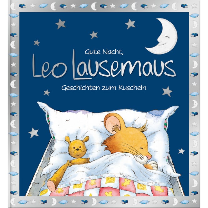 Gute Nacht, Leo Lausemaus - Geschichten zum Kuscheln