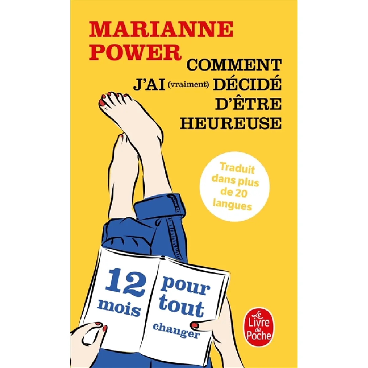 Comment j'ai (vraiment) décidé d'être heureuse : 12 mois pour tout changer · Occasion