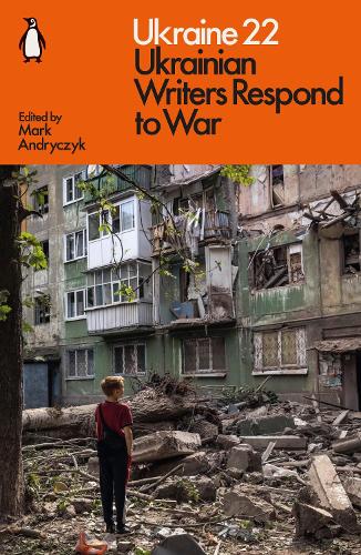 Ukraine 22: Ukrainian Writers Respond to War (Paperback)