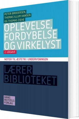 Oplevelse, Fordybelse Og Virkelyst - Thomas Ziehe - Bog