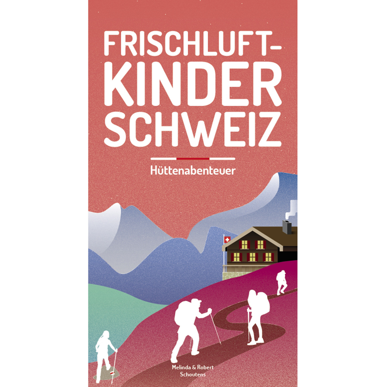 Buch Frischluftkinder Schweiz 2, Hüttenabenteuer