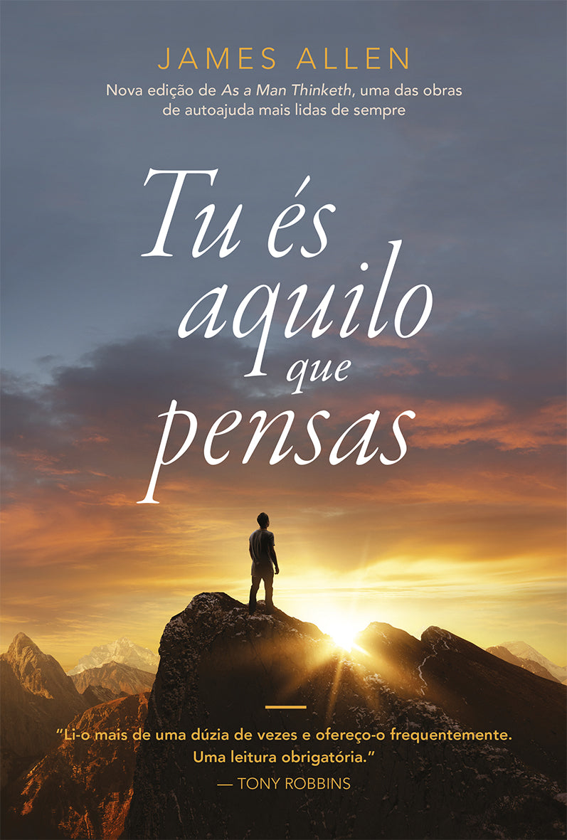 Tu És Aquilo que Pensasde James Allen