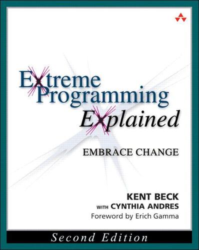 Extreme Programming Explained: Embrace Change - XP Series (Paperback)