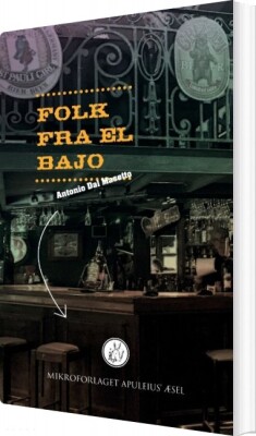 Folk Fra El Bajo - 2. Udgave - Antonio Dal Masetto - Bog