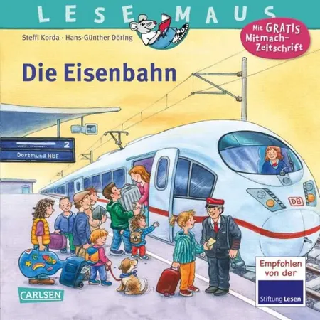 Carlsen Verlag LESEMAUS 100: Die Eisenbahn von Steffi Korda, Hans-Günther Döring
