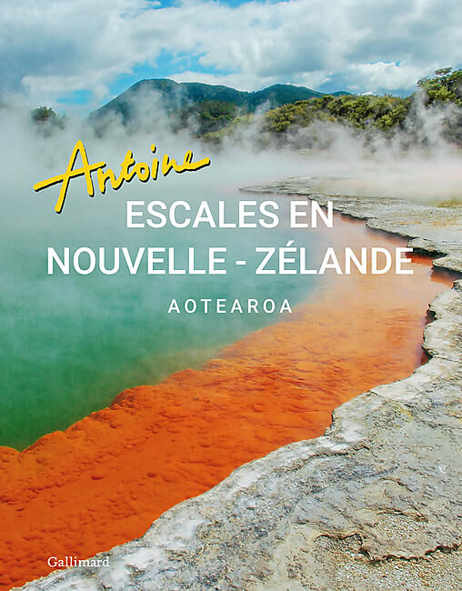 GALLIMARD - ESCALES EN NOUVELLE ZELANDE