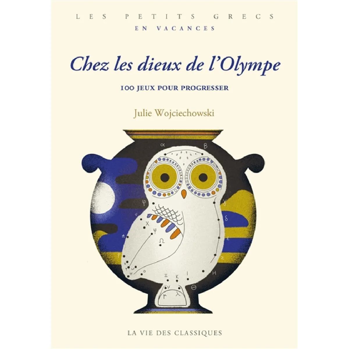 Chez les dieux de l'Olympe : 100 jeux pour progresser