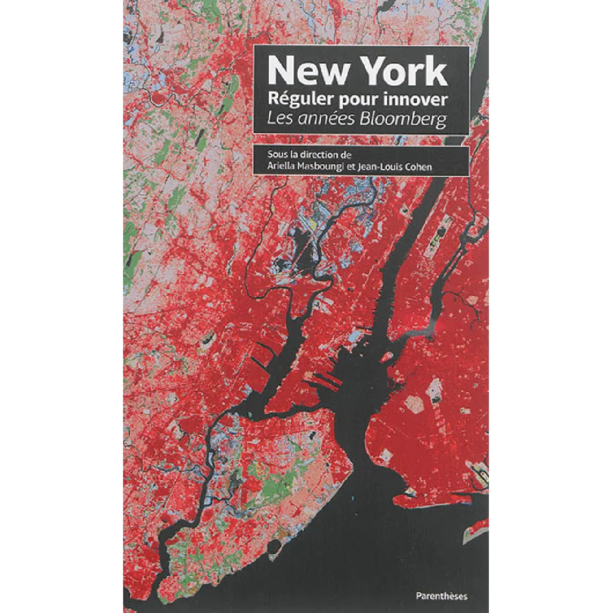 New York, réguler pour innover : les années Bloomberg · Occasion