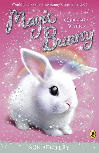 Magic Bunny: Chocolate Wishes - Magic Bunny (Paperback)