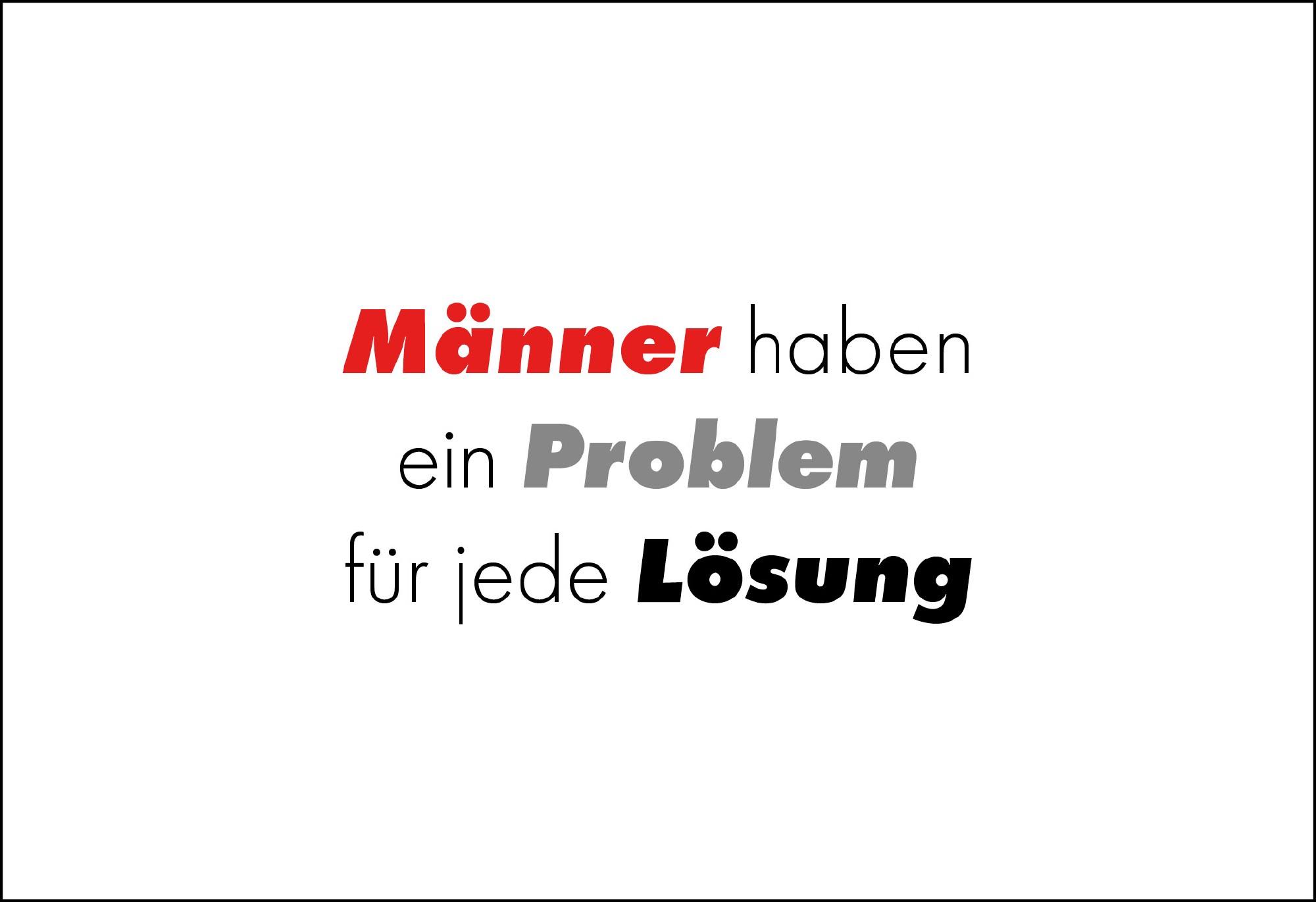 Postkarte 'Männer haben ein Problem...' günstig bestellen