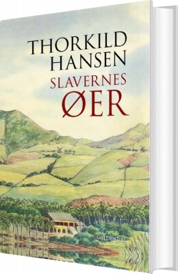 Slavernes Øer - Thorkild Hansen - Bog