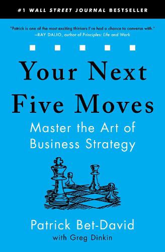 Your Next Five Moves: Master the Art of Business Strategy (Paperback)